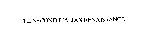 THE SECOND ITALIAN RENAISSANCE