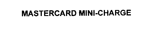 MASTERCARD MINI-CHARGE