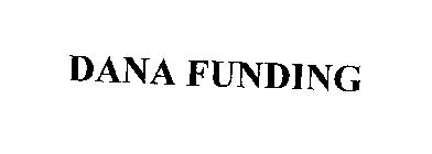 DANA FUNDING