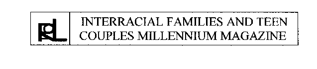 INTERRACIAL FAMILIES AND TEEN COUPLES MILLENNIUM MAGAZINE