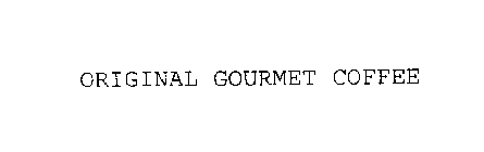 ORIGINAL GOURMET COFFEE