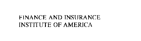 FINANCE AND INSURANCE INSTITUTE OF AMERICA