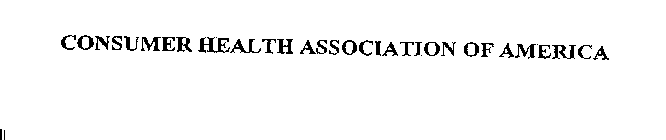 CONSUMER HEALTH ASSOCIATION OF AMERICA