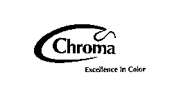 CHROMA EXCELLENCE IN COLOR