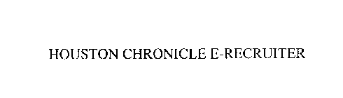 HOUSTON CHRONICLE E-RECRUITER
