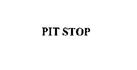 PIT STOP