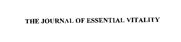 THE JOURNAL OF ESSENTIAL VITALITY