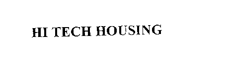 HI TECH HOUSING
