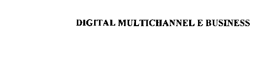 DIGITAL MULTICHANNEL E BUSINESS