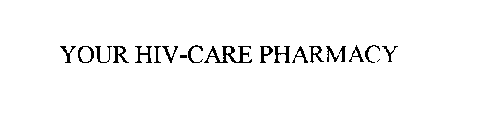 YOUR HIV CARE PHARMACY