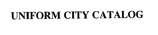 UNIFORM CITY CATALOG