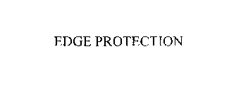 EDGE PROTECTION