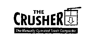 THE CRUSHER THE MANUALLY OPERATED TRASH COMPACTOR