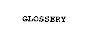 GLOSSERY