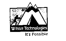 WILSON TECHNOLOGIES IT'S POSSIBLE