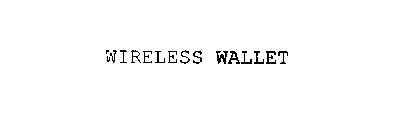 WIRELESS WALLET