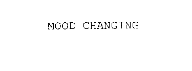 MOOD CHANGING