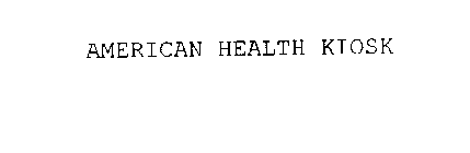 AMERICAN HEALTH KIOSK