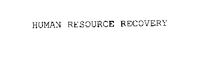 HUMAN RESOURCE RECOVERY