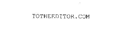 TOTHEEDITOR.COM