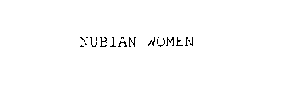 NUBIAN WOMEN