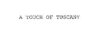 A TOUCH OF TUSCANY