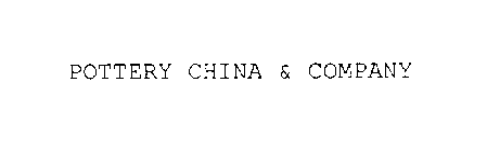 POTTERY CHINA & COMPANY