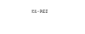 EZ-REZ