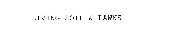 LIVING SOIL & LAWNS