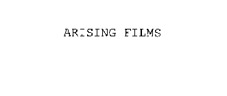 ARISING FILMS