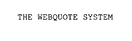 THE WEBQUOTE SYSTEM