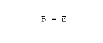 B = E