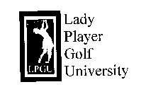 LPGU LADY PLAYER GOLF UNIVERSITY