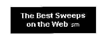 THE BEST SWEEPS ON THE WEB SM