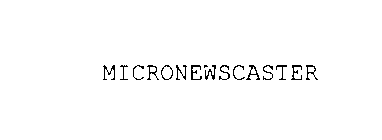 MICRONEWSCASTER