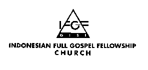 IFGF GISI INDONESIAN FULL GOSPEL FELLOWSHIP CHURCH
