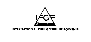 IFGF GISI INTERNATIONAL FULL GOSPEL FELLOWSHIP