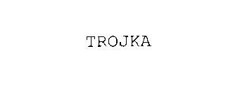 TROJKA