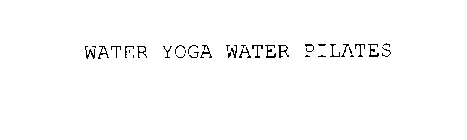 WATER YOGA WATER PILATES