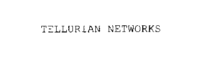TELLURIAN NETWORKS