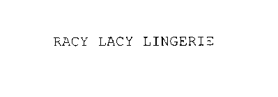 RACY LACY LINGERIE