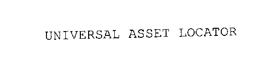 UNIVERSAL ASSET LOCATOR