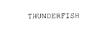 THUNDERFISH