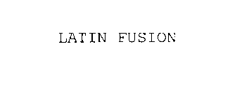 LATIN FUSION