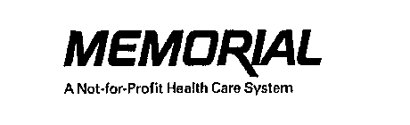 MEMORIAL A NOT-FOR-PROFIT HEALTH CARE SYSTEM