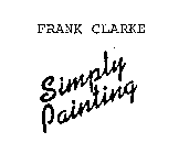 FRANK CLARKE SIMPLY PAINTING