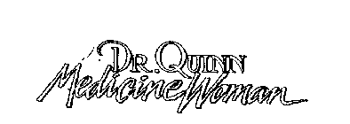 DR. QUINN MEDICINE WOMAN