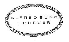 ALFRED SUNG FOREVER