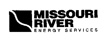 MISSOURI RIVER E N E R G Y S E R V I C E S