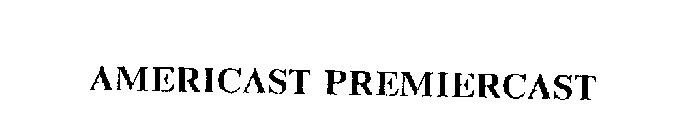 AMERICAST PREMIERCAST